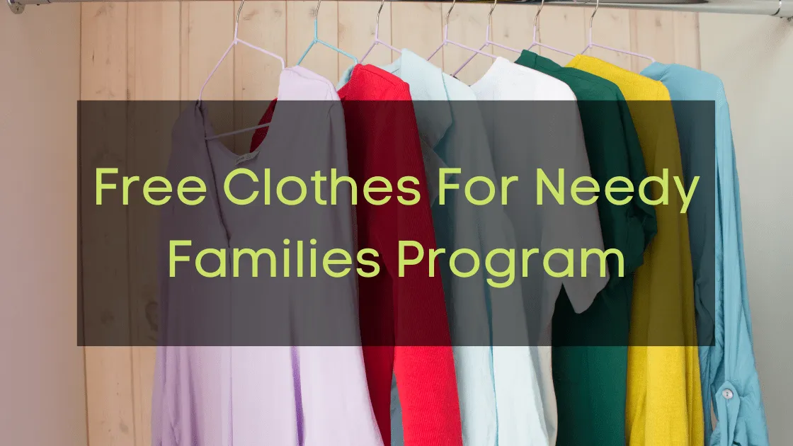 Free Clothes For Needy Families Program