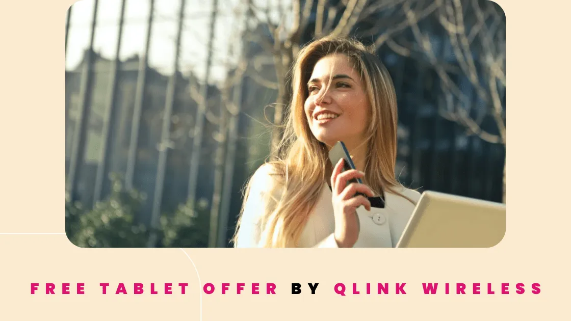 Free Tablet Offer By Qlink Wireless