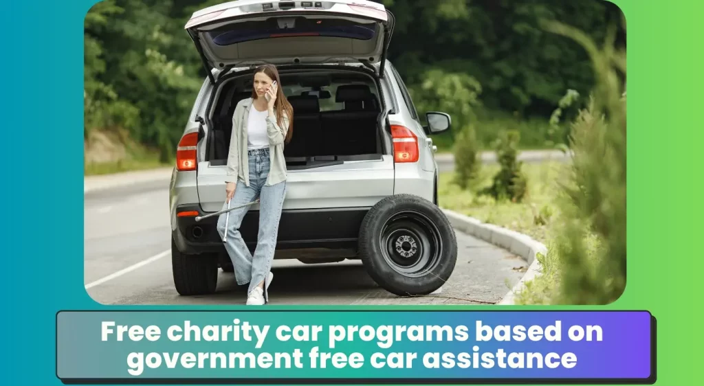 Free charity car programs based on government free car assistance