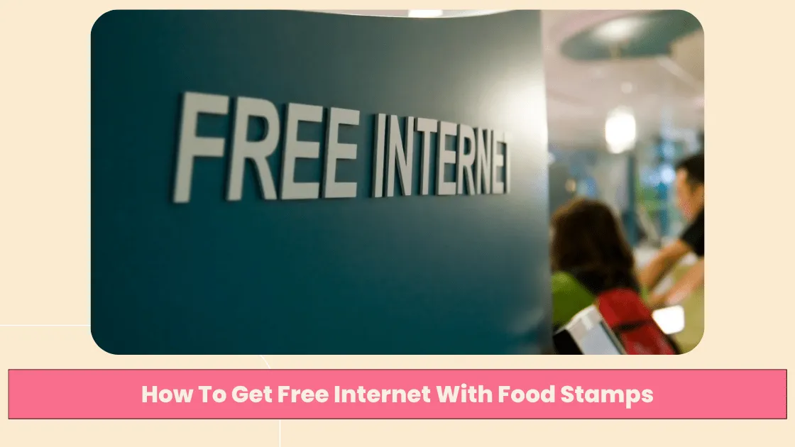 How To Get Free Internet With Food Stamps