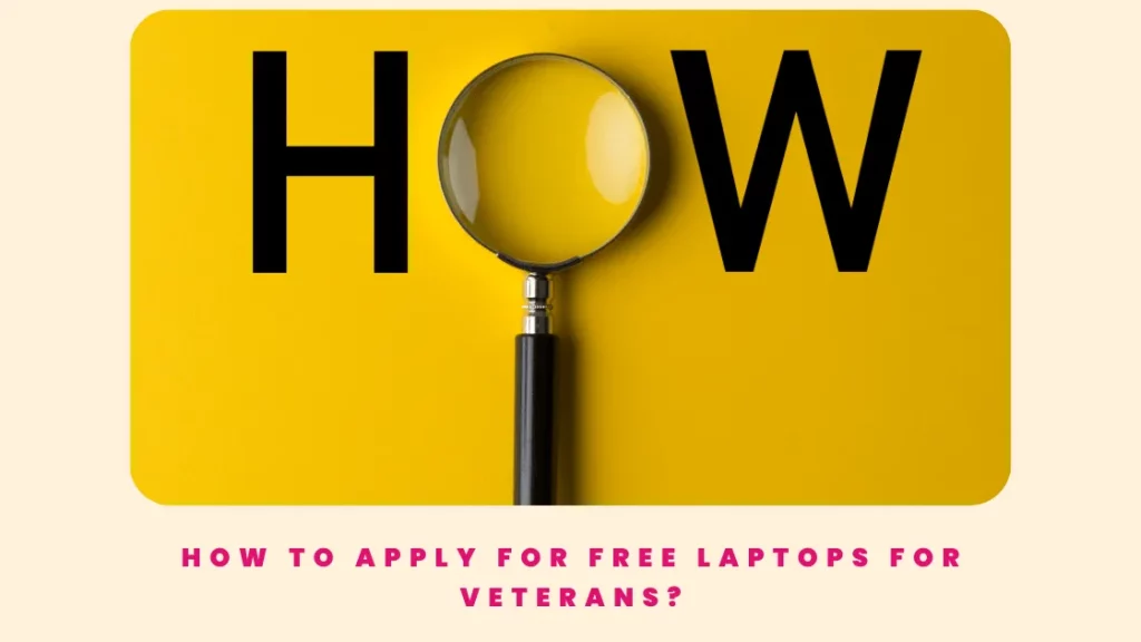 How to Apply for Free Laptops for Veterans