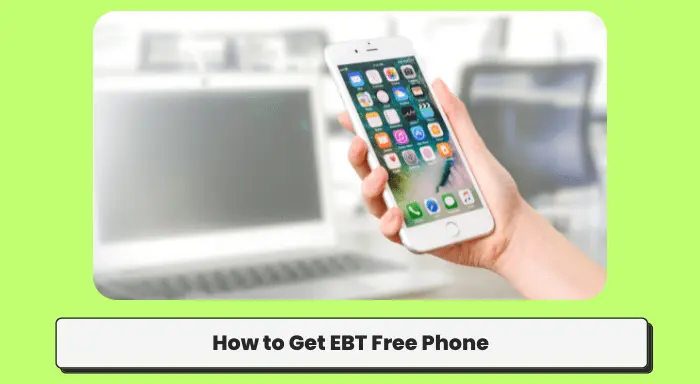 How to Get EBT Free Phone
