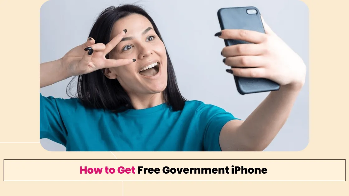 How to Get Free Government iPhone Full Guide
