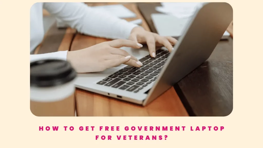 How to get Free Government Laptop for Veterans