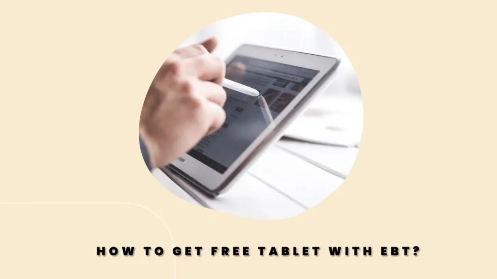 How to get Free Tablet with EBT