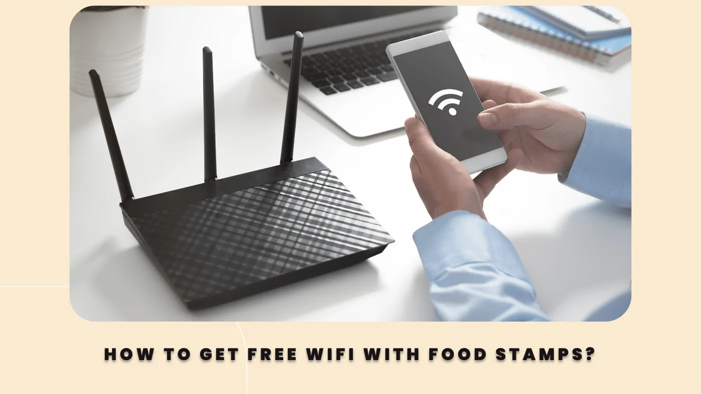 How to get Free Wifi With Food Stamps
