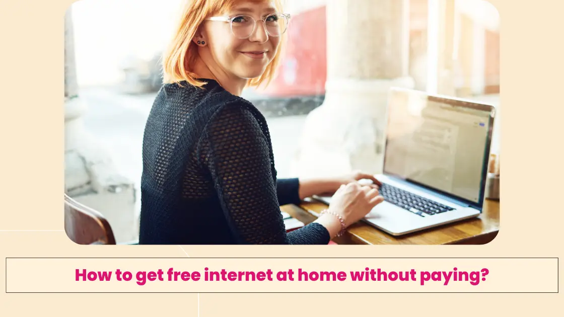 How to get free internet at home without paying