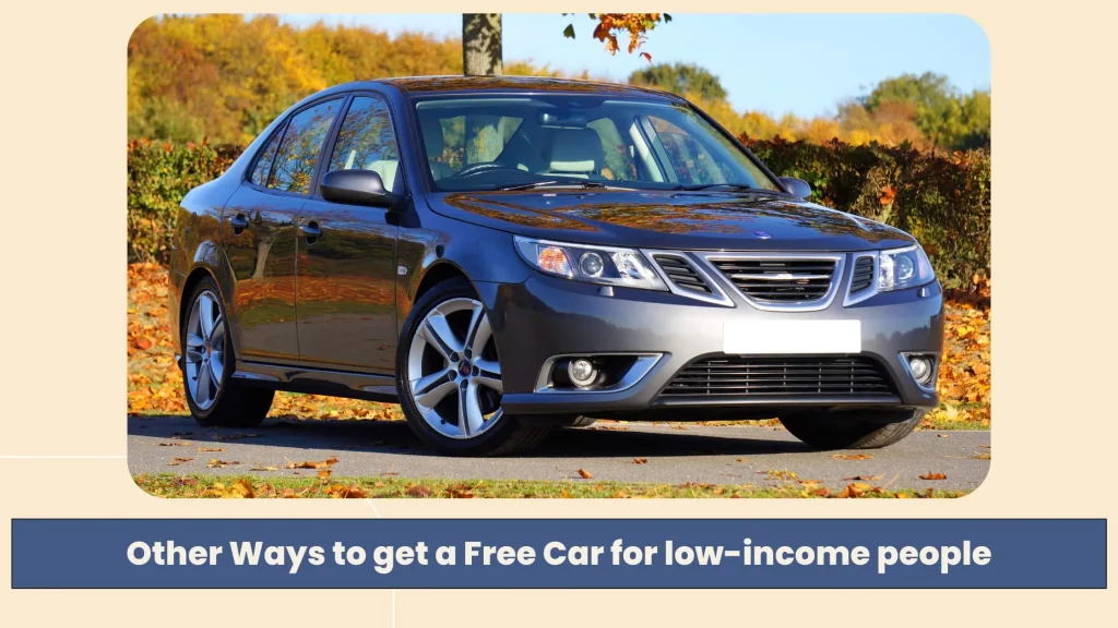 Other Ways to get a Free Car for low-income people