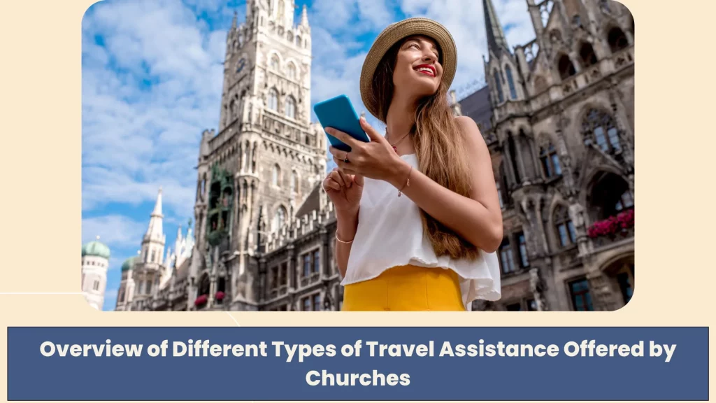 Overview of Different Types of Travel Assistance Offered by Churches