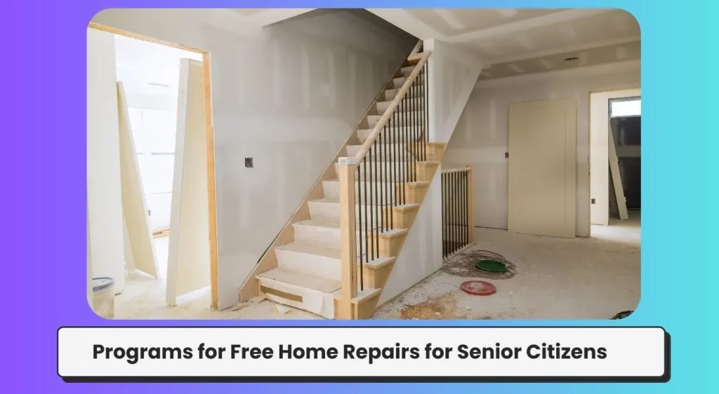 Programs for Free Home Repairs for Senior Citizens