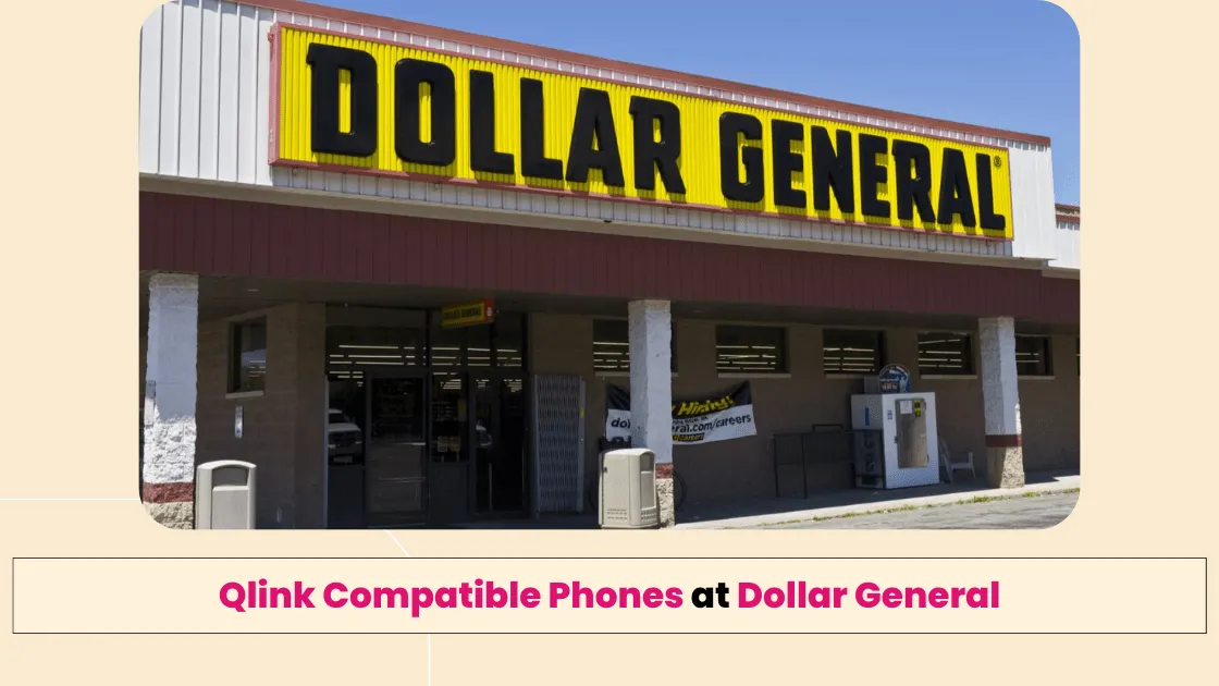 Qlink Compatible Phones at Dollar General