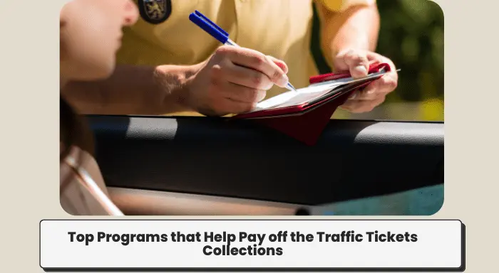 Top Programs that Help Pay off the Traffic Tickets Collections