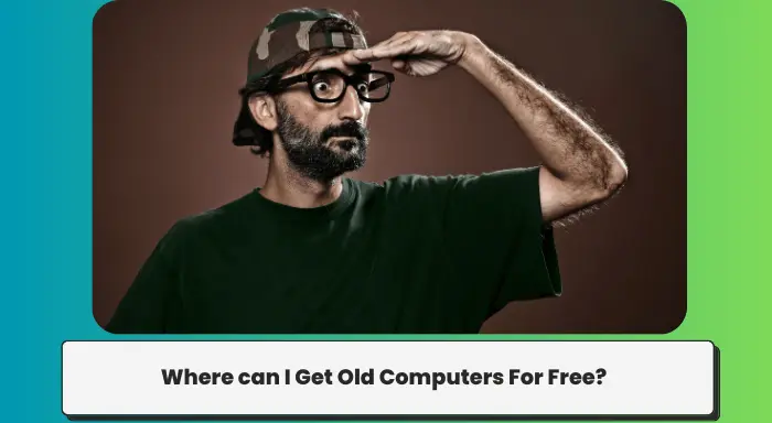 Where can I Get Old Computers For Free